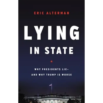 Lying in State - Alterman, Eric