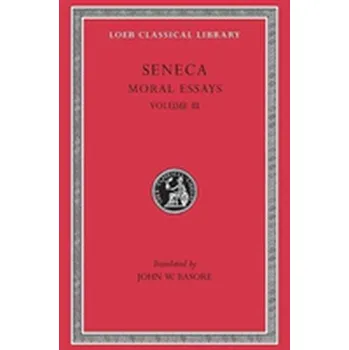 Moral Essays - Lucius A. Seneca