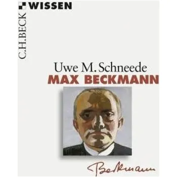 Max Beckmann - Schneede, Uwe M. [DE] (2011, Taschenbuch, Beck)