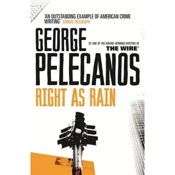 Right As Rain - George Pelecanos