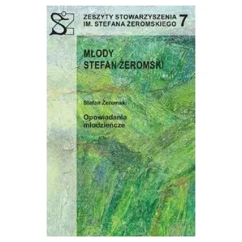 Literární biografie Młody Stefan Żeromski - praca zbiorowa