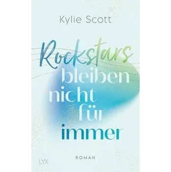 Rockstars bleiben nicht für immer - Scott Kylie