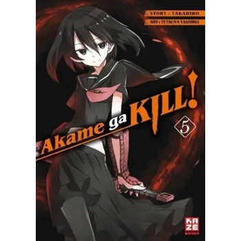 Akame ga KILL!. Bd.5 - Tashiro, Tetsuya