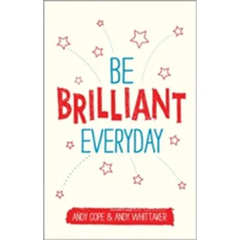 Be Brilliant Every Day - Cope, Andy