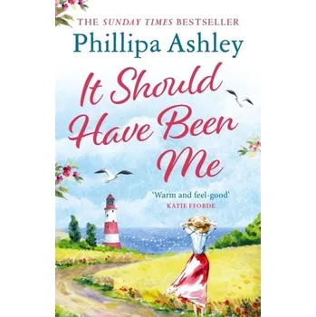 It Should Have Been Me - Ashley, Phillipa [EN] (2022, Taschenbuch, Headline Publishing Group)