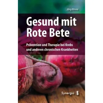 Gesund mit Rote Bete - Rinne, Jörg