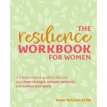 Osobní rozvoj The Resilience Workbook For Women - Hope Kelaher