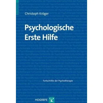 Psychologische Erste Hilfe - Kröger, Christoph