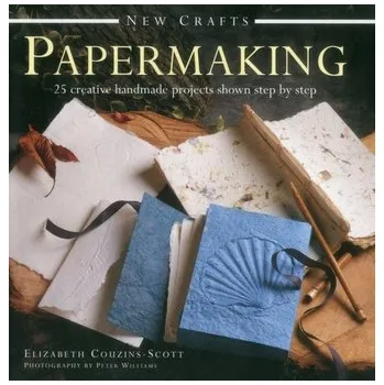 New Crafts: Papermaking - Couzins-Scott, Elizabeth