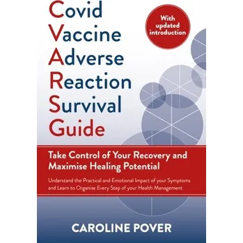 Covid Vaccine Adverse Reaction Survival Guide - Pover, Caroline