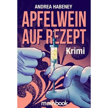 Apfelwein auf Rezept - Habeney, Andrea