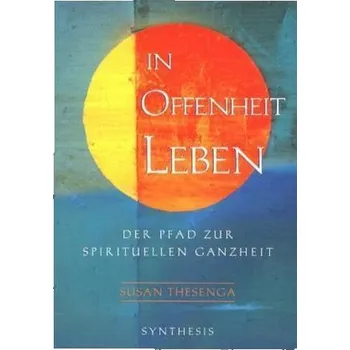 In Offenheit leben - Thesenga, Susan