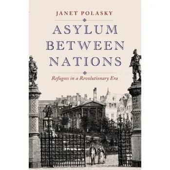 Asylum between Nations - Polasky, Janet