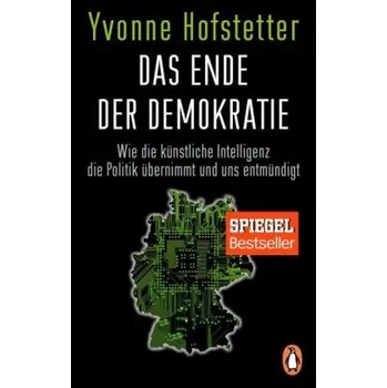 Cizí jazyk Das Ende der Demokratie - Hofstetter, Yvonne [DE] (2018, Brožovaná, Penguin Verlag München)