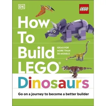 Stavebnice LEGO How to Build Lego Dinosaurs - Farrell, Jessica; Dias, Nate; Dolan, Hannah