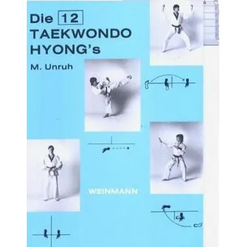 Die 12 Taekwondo Hyong's - Hahn, Patricia von