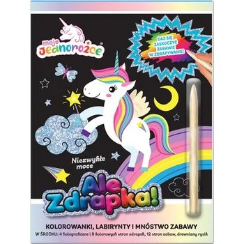 První čtění Niezwykłe moce. Moje Jednorożce. Ale zdrapka - opracowanie zbiorowe