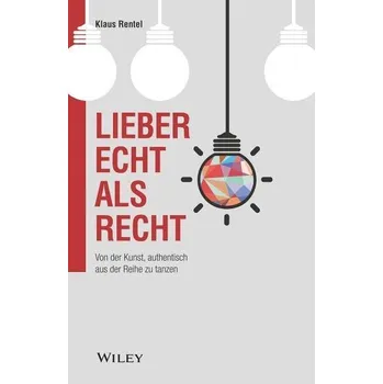 Lieber echt als recht - Rentel, Klaus