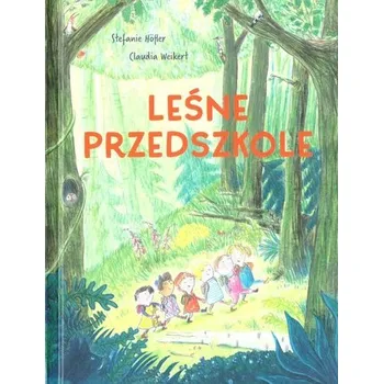 Pohádka Leśne przedszkole - Stefanie Hofler, Claudia Weikert