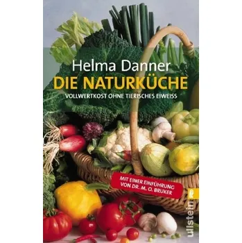 Die Naturküche - Danner, Helma