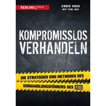 Kompromisslos verhandeln - Voss, Chris