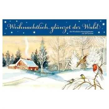 Literární biografie Weihnachtlich glänzet der Wald - Haseloff, Ulrike