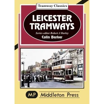 Leicester Tramway. - Barker, Colin