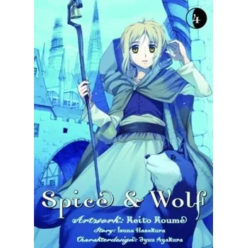 Spice & Wolf. Bd.4 - Hasekura, Isuna