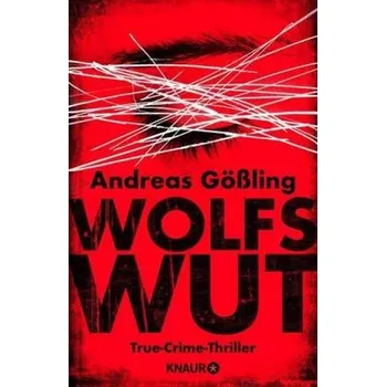 Wolfswut - Gößling, Andreas