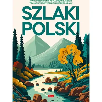 Szlaki Polski - opracowanie zbiorowe