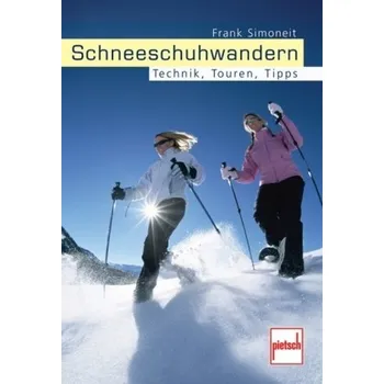 Schneeschuhwandern - Simoneit, Frank