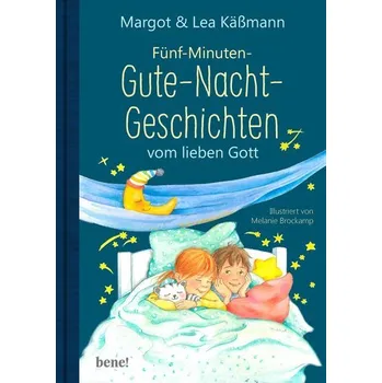 První čtění Gute-Nacht-Geschichten vom lieben Gott - 5-Minuten-Geschichten und Einschlaf-Rituale für Kinder ab 4 Jahren - Käßmann, Margot