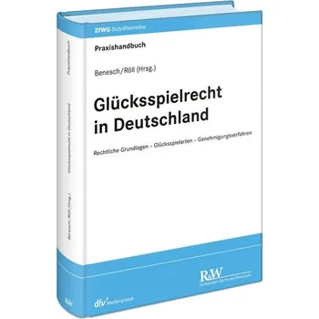 Glücksspielrecht in Deutschland - Benesch, Mirko