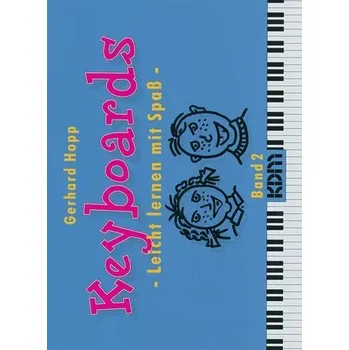 Keyboards - Leicht lernen mit Spaß - - Hopp, Gerhard