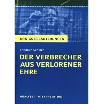 Německý jazyk Friedrich von Schiller 'Der Verbrecher aus verlorener Ehre' - Bernhardt, Rüdiger