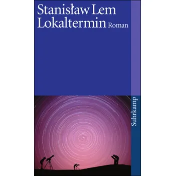 Lokaltermin - Lem, Stanislaw [DE] (2012, Taschenbuch, Suhrkamp)