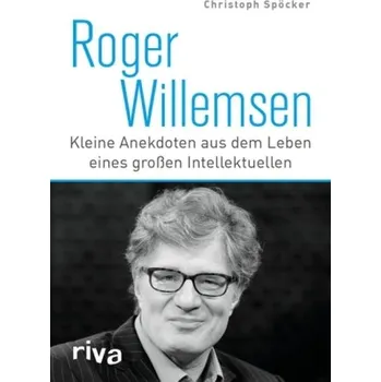 Literární biografie Roger Willemsen - Spöcker, Christoph
