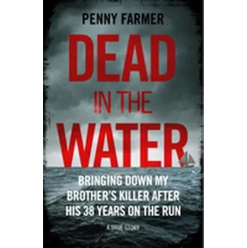 Literární biografie Dead In The Water - Farmer, Penny