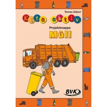 Předškolní výuka Kita aktiv 'Projektmappe Müll' - Zabori, Teresa