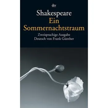 Cizojazyčná kniha Ein Sommernachtstraum, Englisch-Deutsch - William Shakespeare