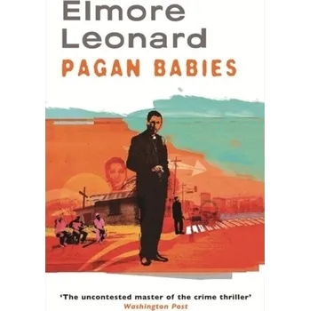 Pagan Babies - Elmore Leonard