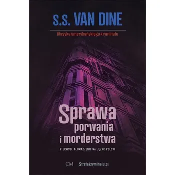 Sprawa porwania i morderstwa - Van Dine, S.S.