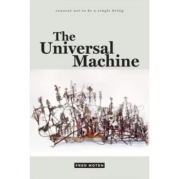 The Universal Machine - Moten, Fred