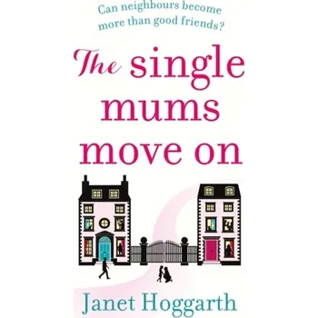 The Single Mums Move On - Hoggarth, Janet