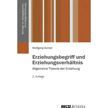 Erziehungsbegriff und Erziehungsverhältnis - Sünkel, Wolfgang