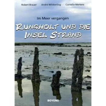 Rungholt und die Insel Strand - Brauer, Robert