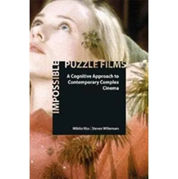 Umění Impossible Puzzle Films - Kiss, Miklos; Willemsen, Steven [EN] (2018, Brožovaná, Edinburgh University Press)