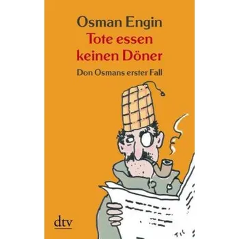 Tote essen keinen Döner - Engin, Osman