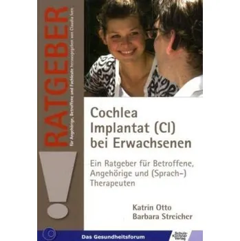 Cochlea Implantat (CI) bei Erwachsenen - Otto, Katrin
