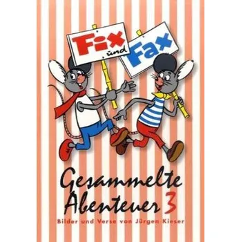 Komiks pro dospělé Fix und Fax, Gesammelte Abenteuer. Bd.3 - Kieser, Jürgen